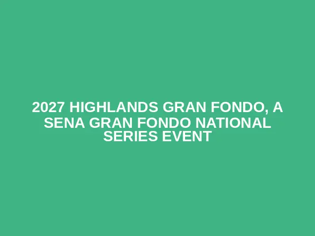 2027 Highlands Gran Fondo, a SENA Gran Fondo National Series event logo