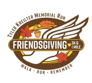 Friendsgiving 5K & 1-Mile: Tyler Kreilter Memorial Run logo
