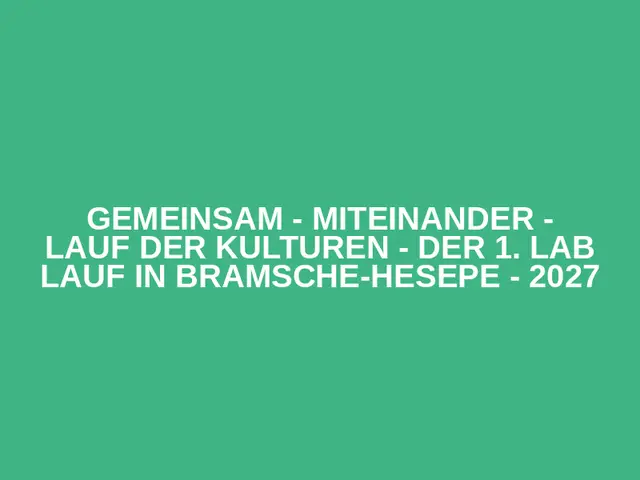 Gemeinsam - Miteinander - Lauf der Kulturen - Der 1. LAB Lauf in Bramsche-Hesepe - 2027 logo