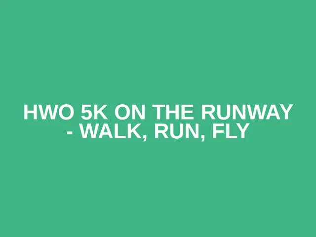HWO 5K on the Runway - Walk, Run, Fly logo