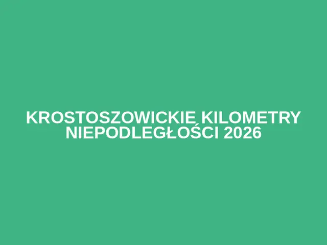 KROSTOSZOWICKIE KILOMETRY NIEPODLEGŁOŚCI 2026 logo