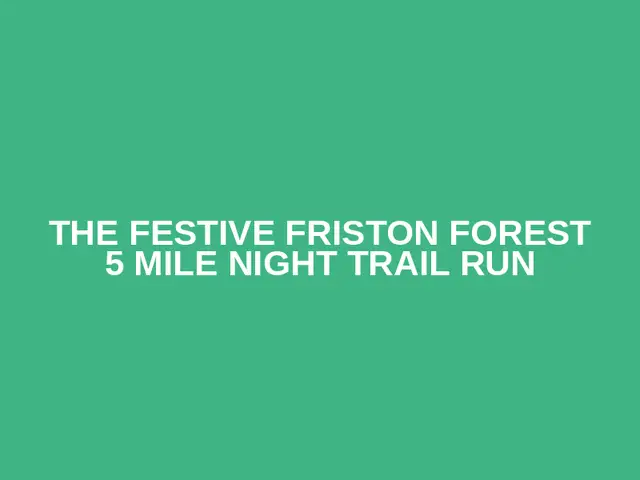 The Festive Friston Forest 5 mile night trail run logo