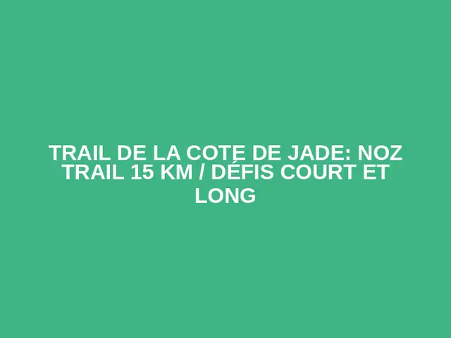 Trail de la Cote de Jade:  Noz Trail 15 km  / Défis court et long logo