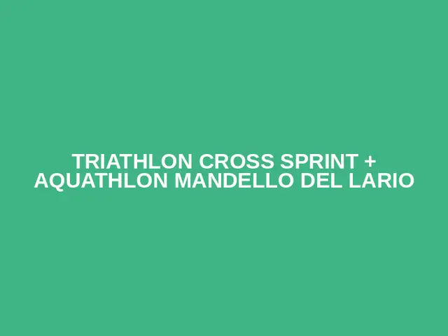 Triathlon Cross Sprint + Aquathlon Mandello del Lario logo