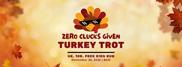 *Zero Clucks Given* Turkey Trot: 5K, 10K, FREE Kids Run logo