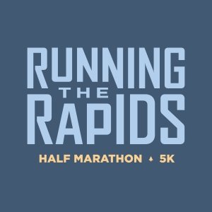 Running the Rapids Half Marathon and 5K