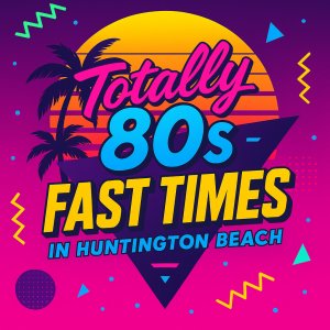 Totally 80's Fast Times in Huntington Beach 5K, 10K, & Half Marathon
