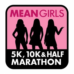Mean Girls 5K, 10K & Half Marathon Logo