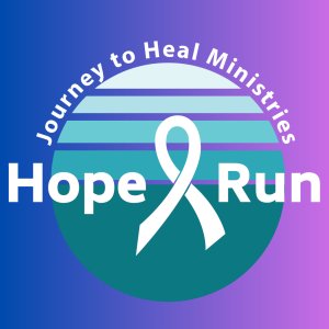 Journey to Heal Ministries Hope Run