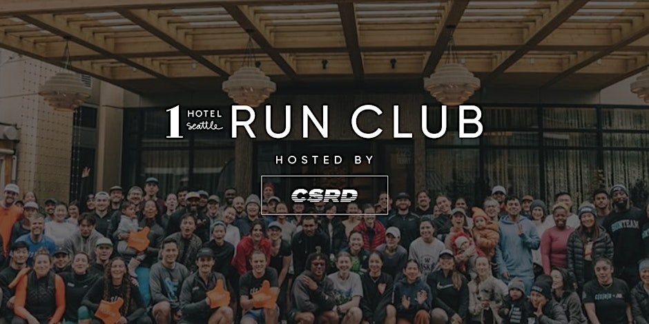 1 Hotel Seattle x CSRD Run Club: Saturday Morning Miles