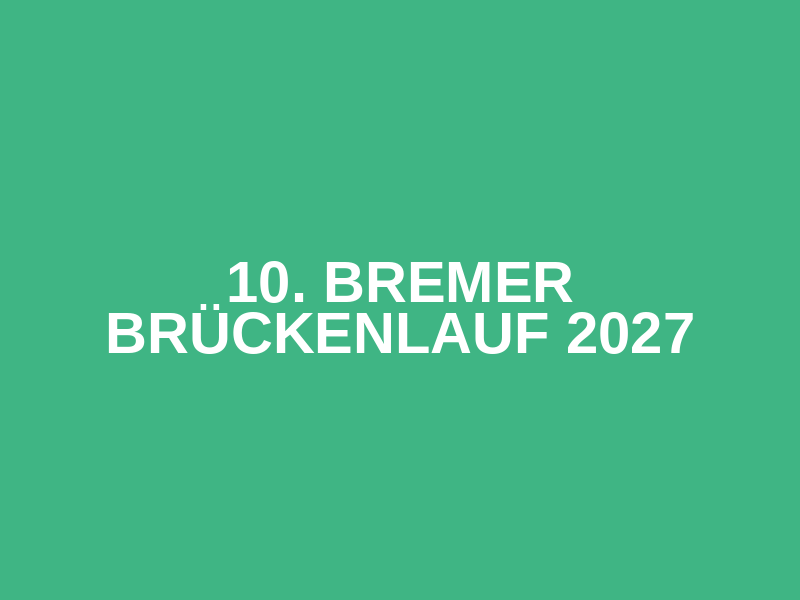 10. Bremer Brückenlauf 2027 Logo