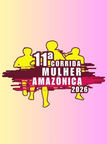 11ª CORRIDA DA MULHER AMAZÔNICA 2026