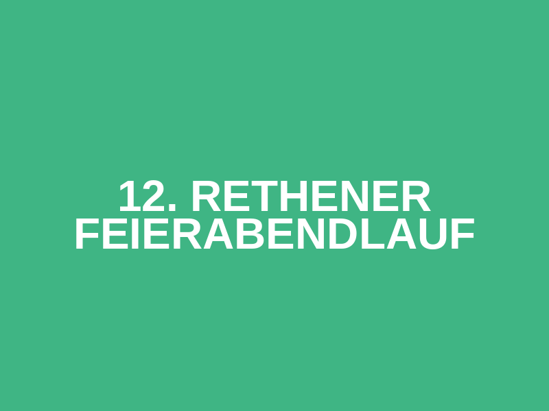 12. Rethener Feierabendlauf