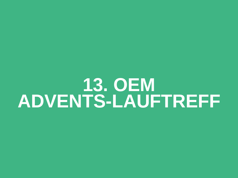 13. OEM Advents-Lauftreff