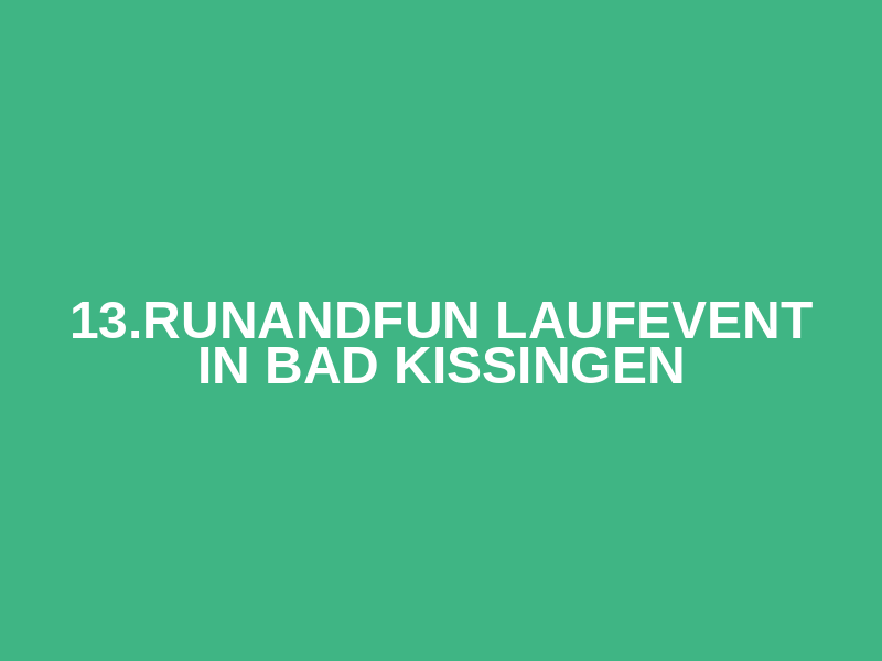 13.runandfun Laufevent in  Bad Kissingen Logo