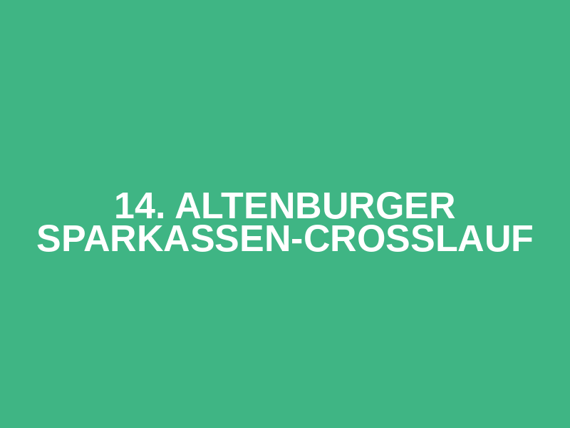 14. Altenburger Sparkassen-Crosslauf