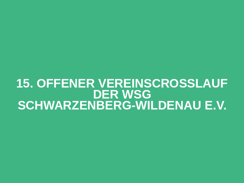 15. Offener Vereinscrosslauf der WSG Schwarzenberg-Wildenau e.V. Logo