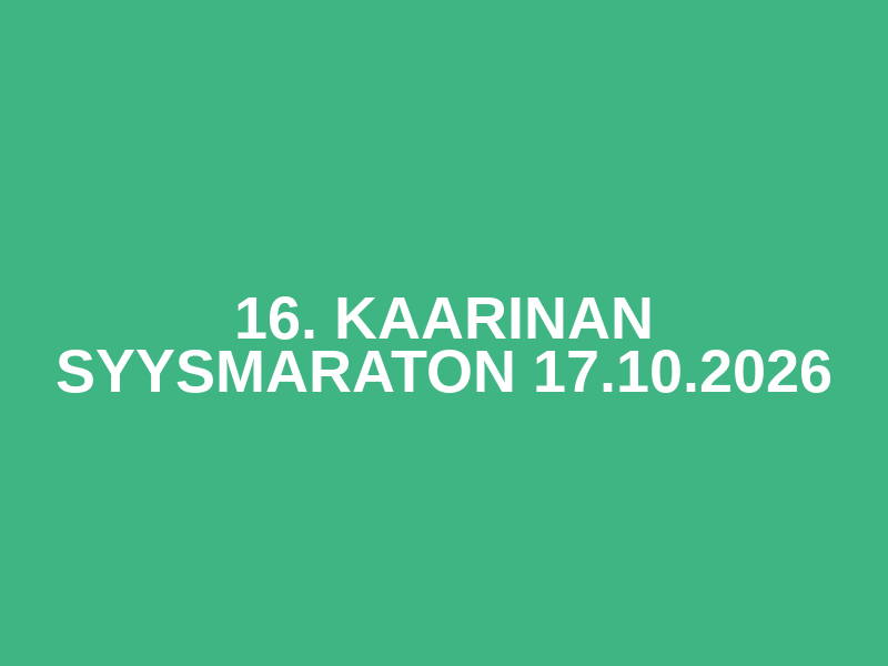16. Kaarinan Syysmaraton 17.10.2026