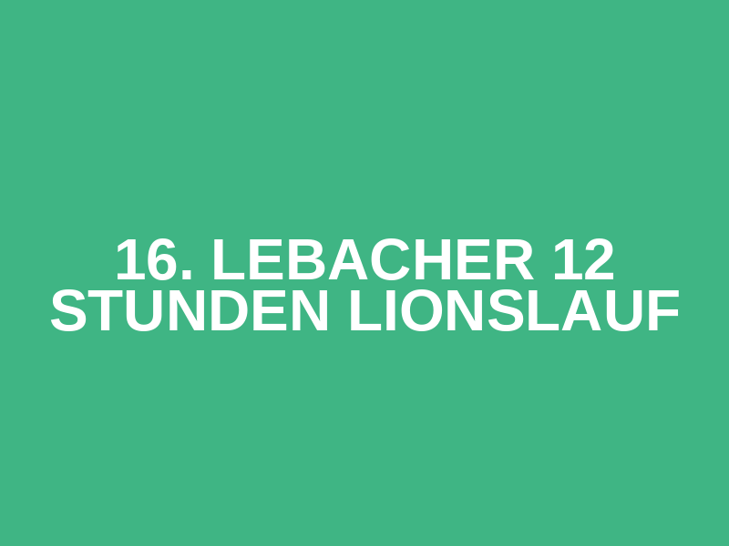 16. Lebacher 12 Stunden Lionslauf Logo