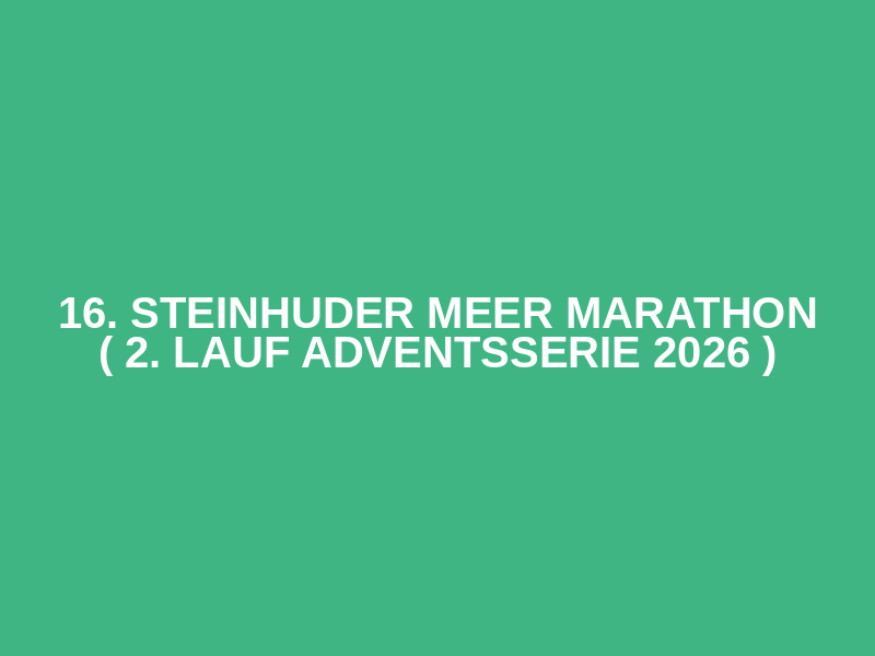 16. Steinhuder Meer Marathon 
( 2. Lauf Adventsserie 2026 ) Logo