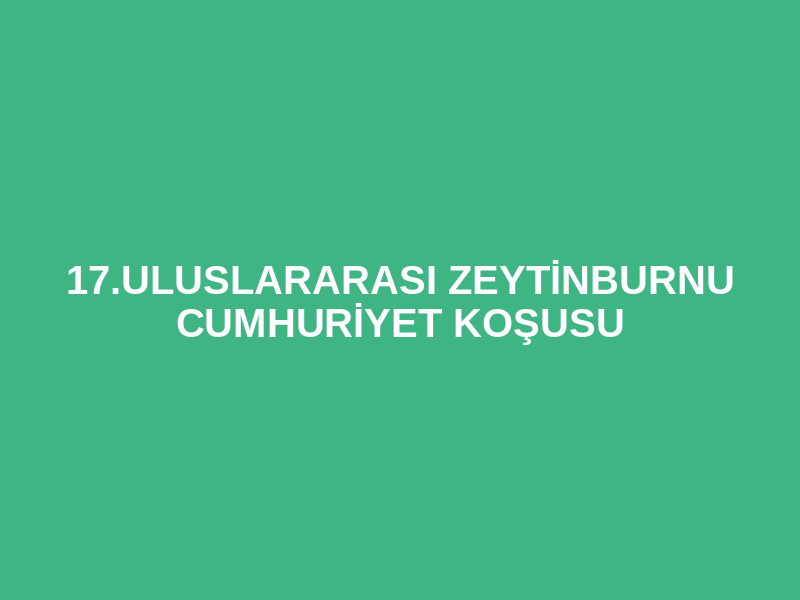 17.ULUSLARARASI ZEYTİNBURNU CUMHURİYET KOŞUSU Logo