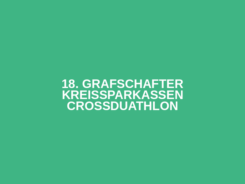 18. Grafschafter Kreissparkassen Crossduathlon