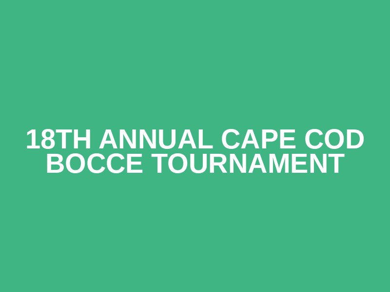 18th Annual Cape Cod Bocce Tournament Logo