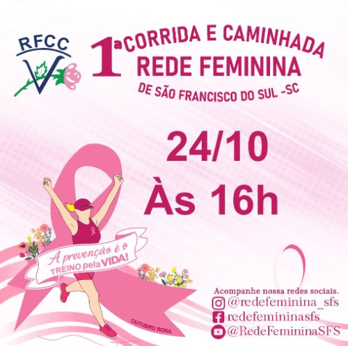 1ª CORRIDA E CAMINHADA DA REDE FEMININA DE COMBATE AO CÂNCER