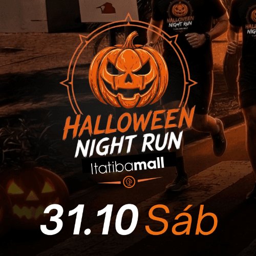 1º Corrida Halloween Night Run Itatiba Mall