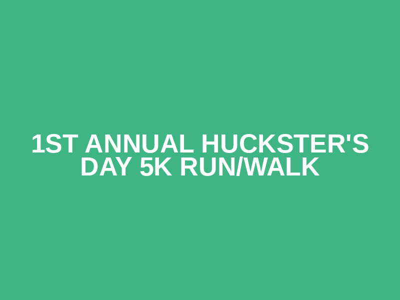 1st Annual Huckster's Day 5k Run/Walk Logo