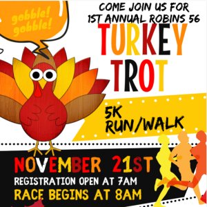 1st Annual Robins 56 Turkey Trot