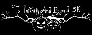 1st Annual To Infinity & Beyond Halloween 5k Logo
