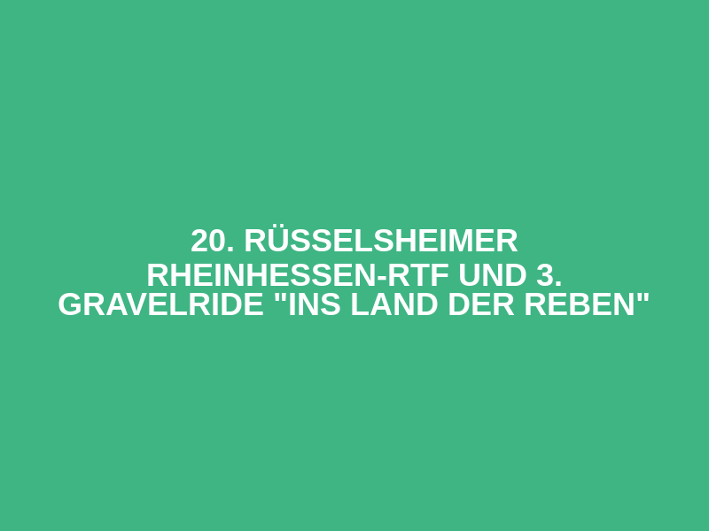 20. Rüsselsheimer Rheinhessen-RTF und 3. Gravelride "Ins Land der Reben" Logo
