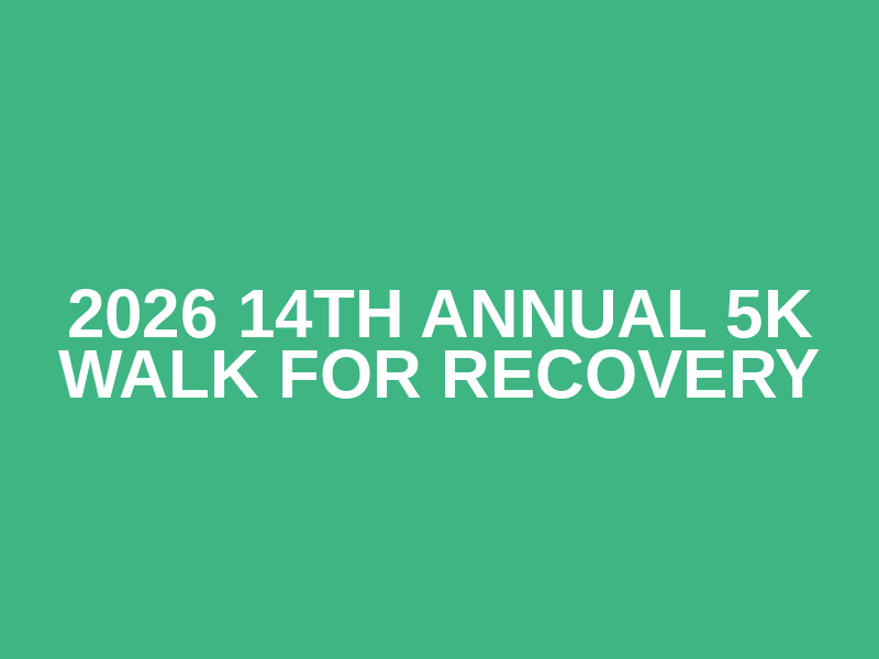 2026 14th Annual 5K Walk for Recovery Logo