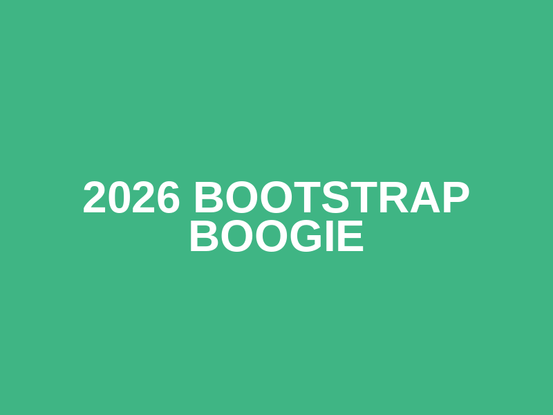 2026 Bootstrap Boogie