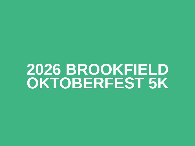 2026 Brookfield Oktoberfest 5K