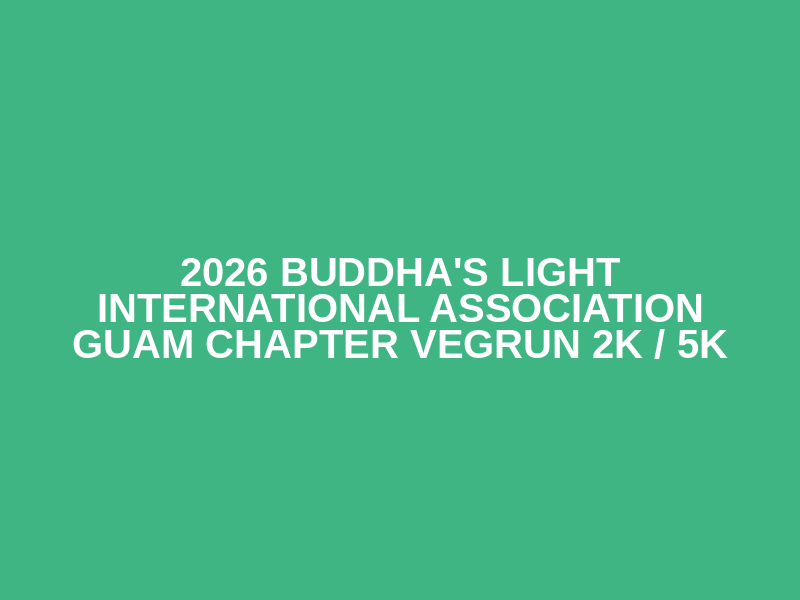 2026 Buddha's Light International Association Guam Chapter VegRun 2K / 5K Logo