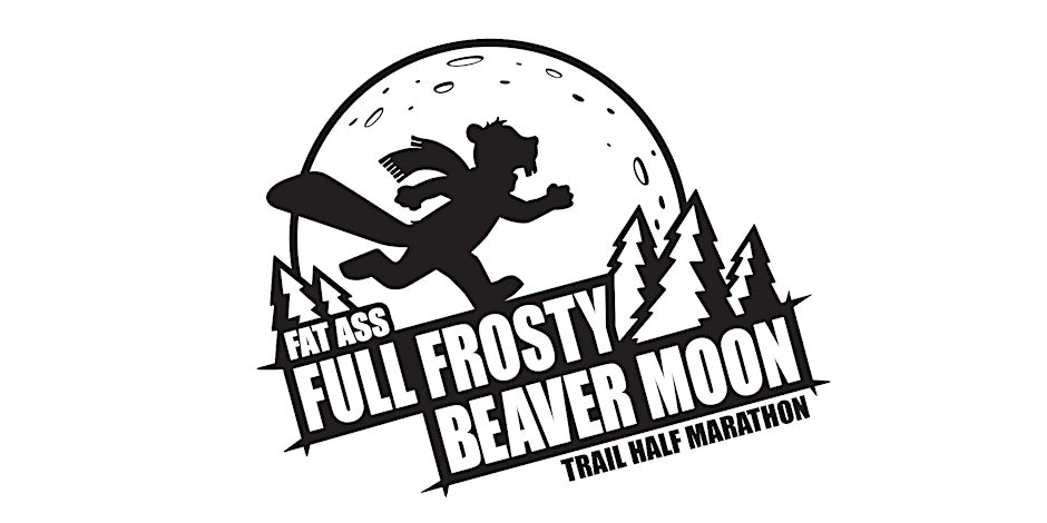 2026 Fat Ass Full Frosty Beaver Moon Half Logo