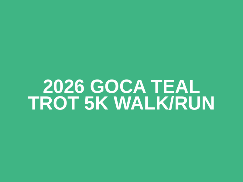 2026 GOCA Teal Trot 5K Walk/Run Logo