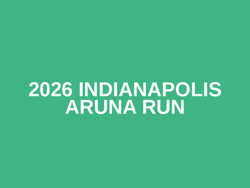 2026 Indianapolis Aruna Run Logo