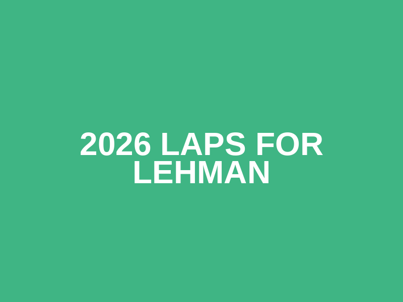 2026 Laps for Lehman