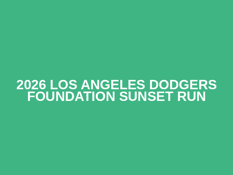 2026 Los Angeles Dodgers Foundation Sunset Run Logo