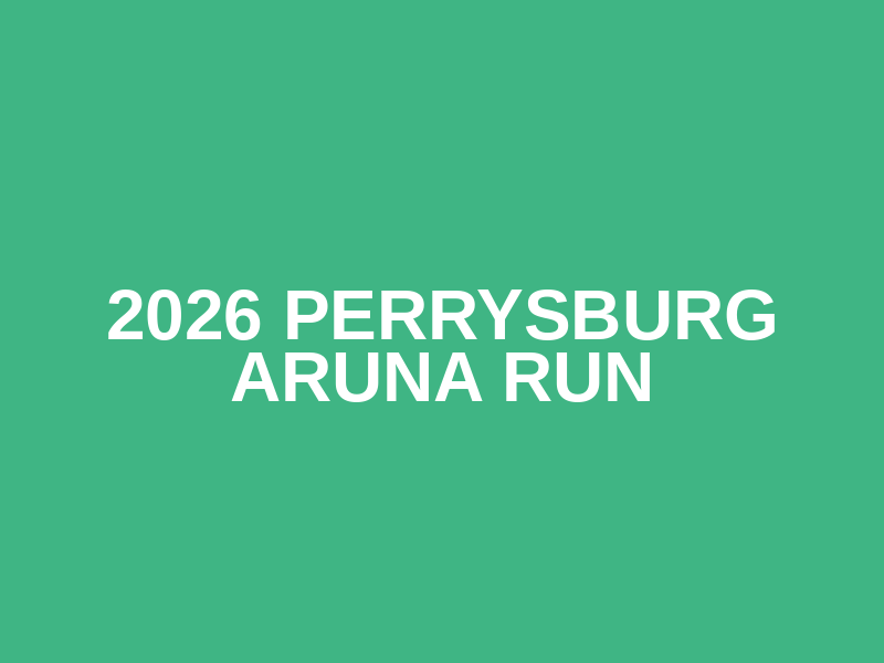 2026 Perrysburg Aruna Run