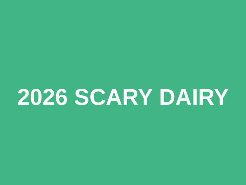 2026 Scary Dairy