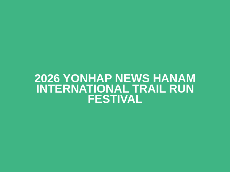 2026 Yonhap News Hanam International Trail Run Festival Logo