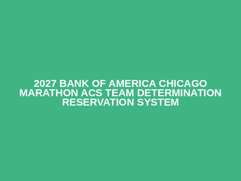 2027 Bank of America Chicago Marathon ACS Team DetermiNation Reservation System Logo
