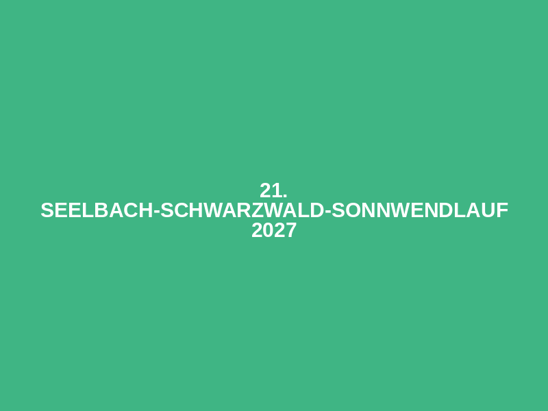 21. Seelbach-Schwarzwald-Sonnwendlauf 2027 Logo