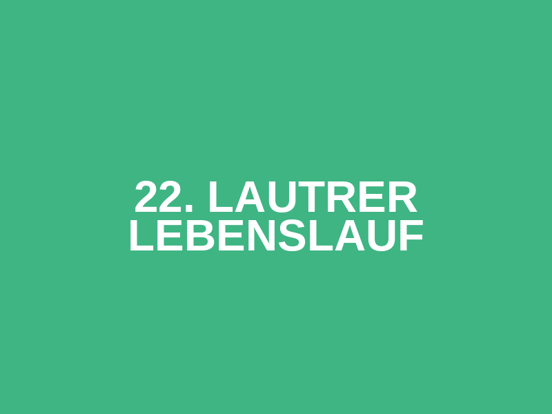 22. Lautrer Lebenslauf