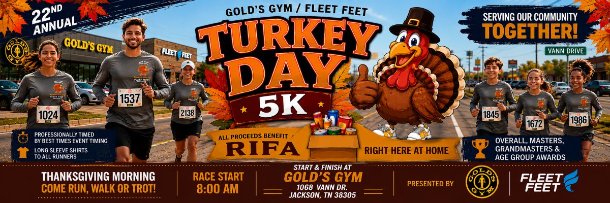 22nd Annual Gold’s Gym/Fleet Feet Turkey Day 5K – Jackson TN