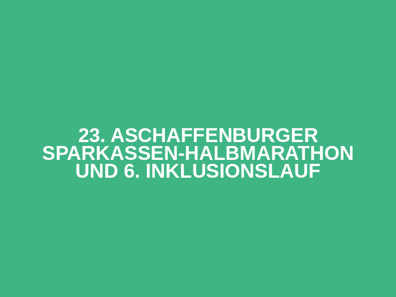 23. Aschaffenburger Sparkassen-Halbmarathon und 6. Inklusionslauf Logo